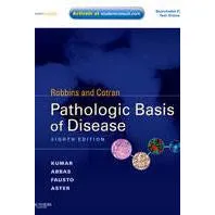 Robbins and Cotran Pathologic Basis of Disease - Vinay Kumar